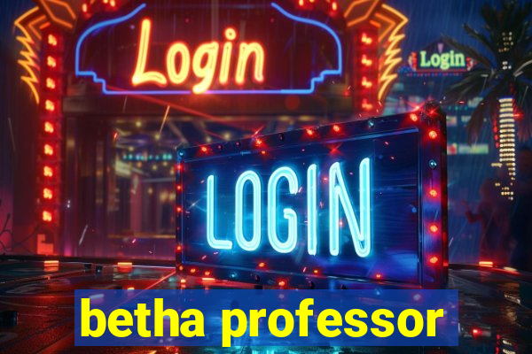 betha professor